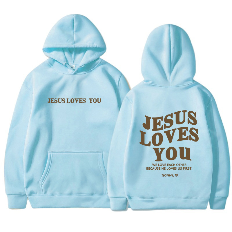 Jesus Loves You Hoodie