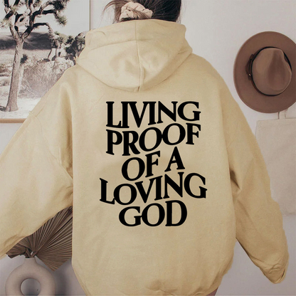 Living Proof Of A Loving God Hoodie