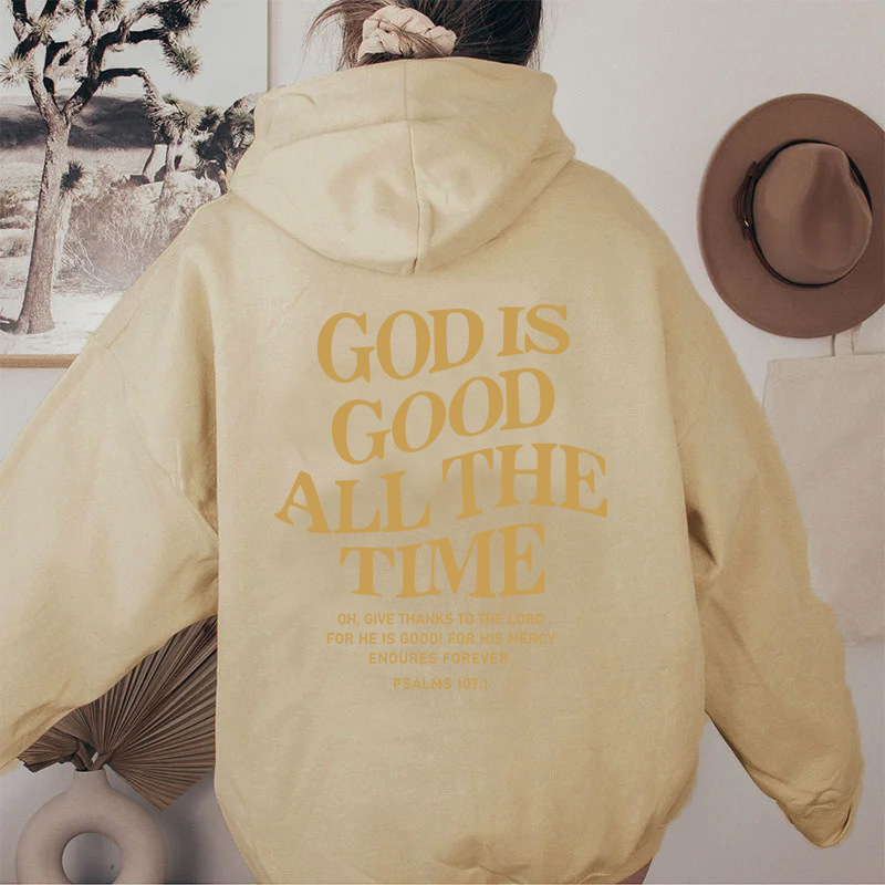 God Is Good All The Time Hoodie