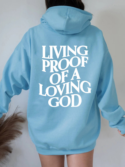 Living Proof Of A Loving God Hoodie