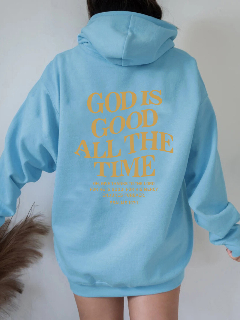 God Is Good All The Time Hoodie