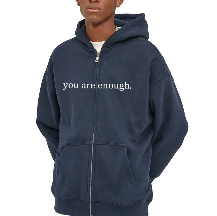 You Are Enough Zipper Hoodie