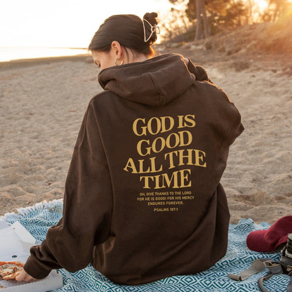 God Is Good All The Time Hoodie