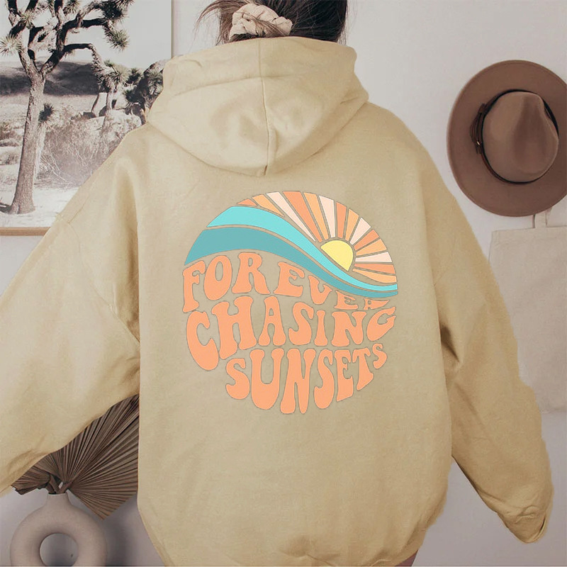 Forever Chasing Sunsets Hoodie