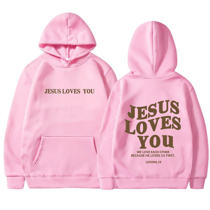 Jesus Loves You Hoodie