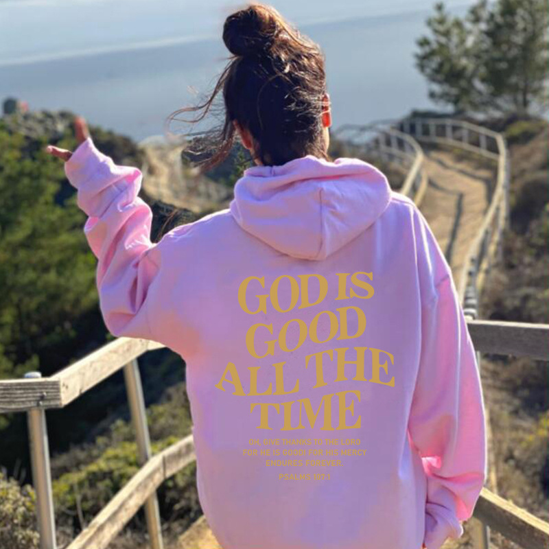 God Is Good All The Time Hoodie