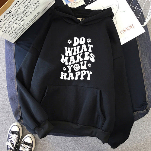 Do What Makes You Happy Hoodie