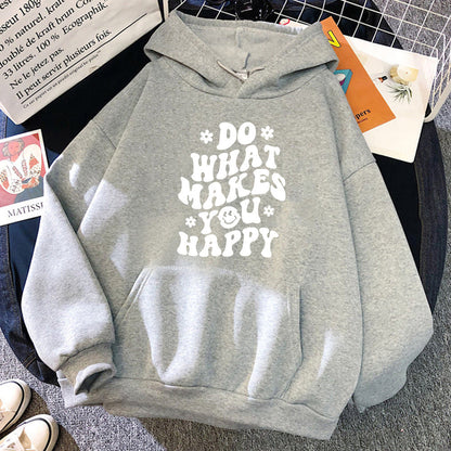 Do What Makes You Happy Hoodie