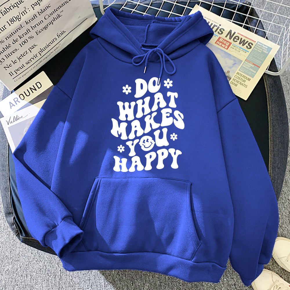 Do What Makes You Happy Hoodie