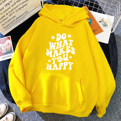 Do What Makes You Happy Hoodie