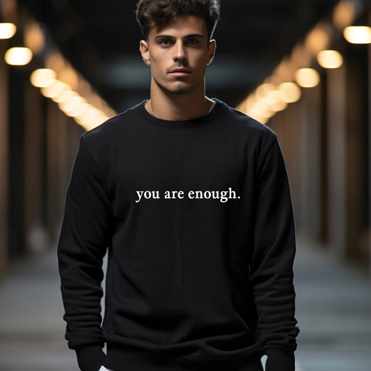 You Are Enough Sweatshirt