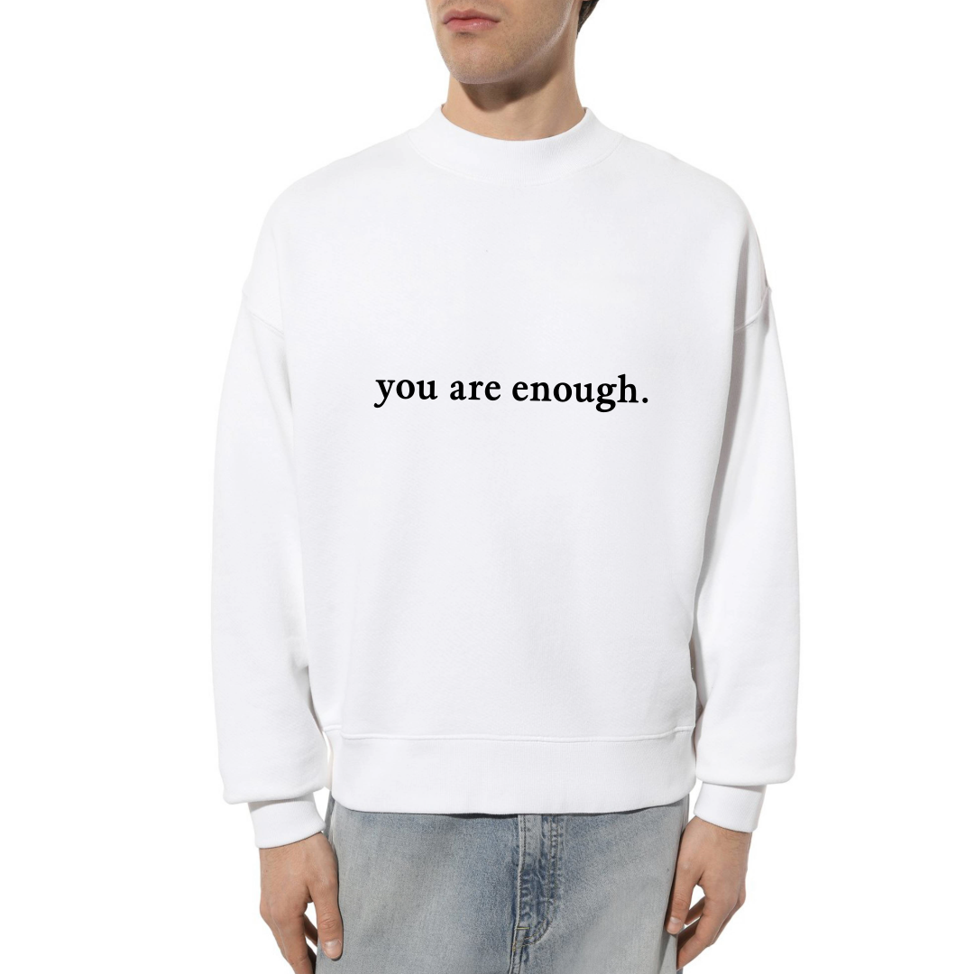 You Are Enough Sweatshirt