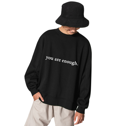 You Are Enough Sweatshirt