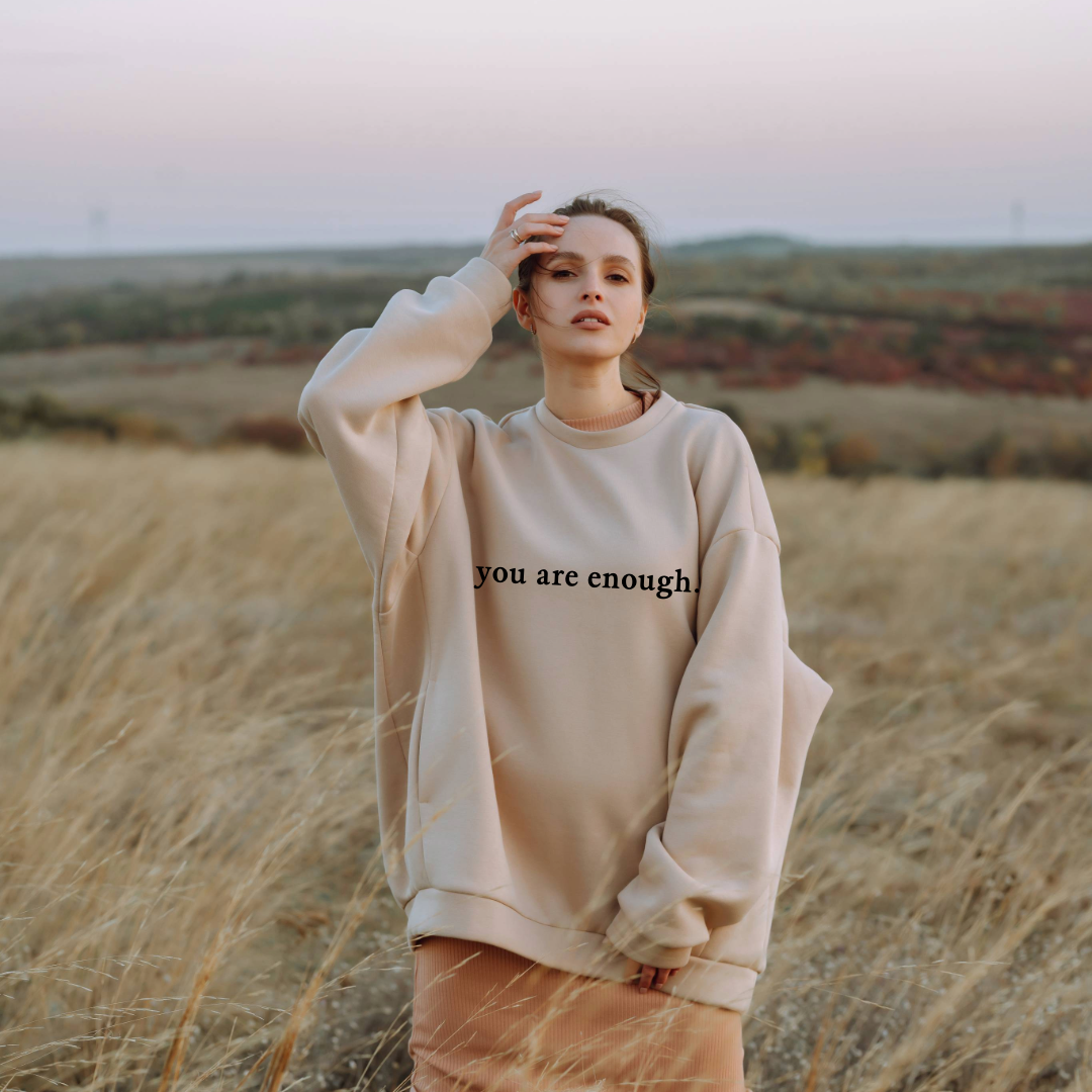 You Are Enough Sweatshirt